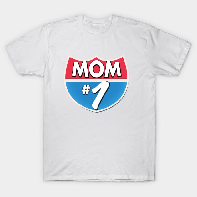 Mom Number 1 T-Shirt by nickemporium1